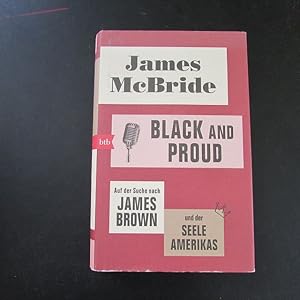 Bild des Verkufers fr Black and proud - Auf der Suche nach James Brown und der Seele Amerikas zum Verkauf von Bookstore-Online