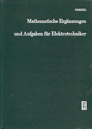 Imagen del vendedor de Mathematische Ergnzungen und Aufgaben fr Elektrotechniker Lehrbcher der Mathematik a la venta por Flgel & Sohn GmbH