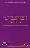 Seller image for Les Ples De Comptitivit Dans Le Systme Franais Et Europen : Approches Sur Les Partenariats Ins for sale by RECYCLIVRE