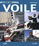 Bild des Verkufers fr Le Livre D'or De La Voile 2004 zum Verkauf von RECYCLIVRE