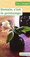Seller image for Demain, C'est Le Printemps for sale by RECYCLIVRE