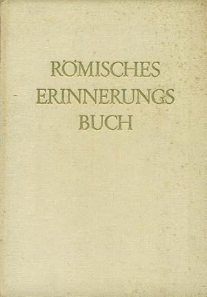 Seller image for Rmisches Erinnerungsbuch. Bildteil: Charlotte Bergengruen. for sale by Online-Buchversand  Die Eule