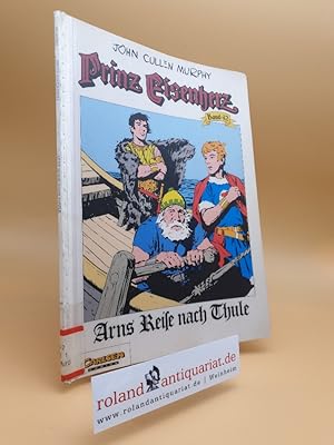 Foster, Harold: Band . der Prinz Eisenherz Werkausgabe Teil: Bd. 42., Arns Reise nach Thule : Ori...