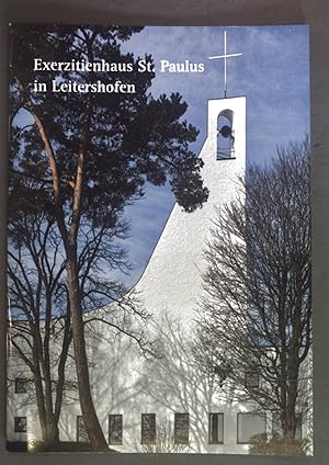 Bild des Verkufers fr Exerzitienhaus St. Paulus in Leitershofen. zum Verkauf von books4less (Versandantiquariat Petra Gros GmbH & Co. KG)