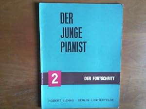 Bild des Verkufers fr Der junge Pianist. Teil II: Der Fortschritt des jungen Pianisten 40 instruktive Vortragsstcke fortschreitend geordnet. Praktischer Lehrgang fr den Anfangsunterricht unter besonderer Bercksichtigung des Volksliedes. zum Verkauf von Buch-Galerie Silvia Umla