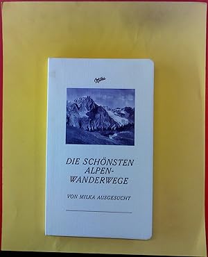 Bild des Verkufers fr Die schnsten Alpen-Wanderwege von Milka ausgesucht zum Verkauf von biblion2