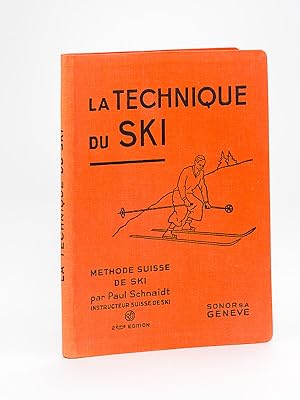 La Technique du Ski. Méthode suisse de ski [ Manuel de ski basé sur la méthode suisse de ski ] [ ...