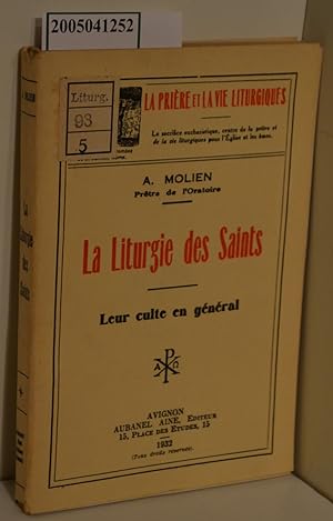 Bild des Verkufers fr La Liturgie des Saints: Leur culte en general / La Priere et la vie Liturgiques zum Verkauf von ralfs-buecherkiste