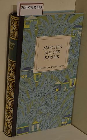 Bild des Verkufers fr Mrchen aus der Karibik / herausgegeben und bersetzt von Felix Karlinger und Johannes Pgl / Die Mrchen der Weltliteratur zum Verkauf von ralfs-buecherkiste