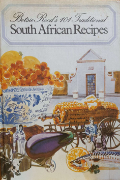 Betsie Rood's 101 Traditional South African Recipes