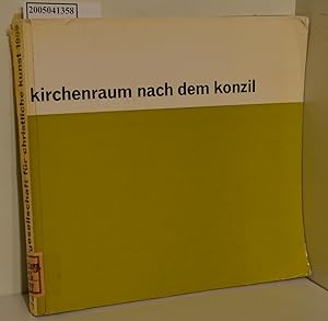 Seller image for kirchenraum nach dem konzil / [Red.: Albert Burkart u.a.] for sale by ralfs-buecherkiste