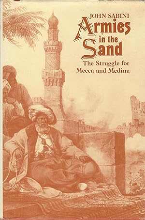 Armies in the Sand: Struggle for Mecca and Medina