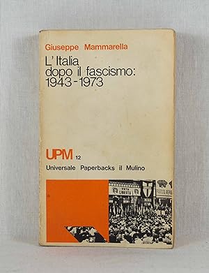 Seller image for L'Italia dopo il fascismo: 1943-1973. (= UPM, 12). for sale by Versandantiquariat Waffel-Schrder