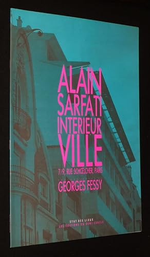 Image du vendeur pour Alain Sarfati : Intrieur ville - 7/9 rue Schoelcher, Paris mis en vente par Abraxas-libris