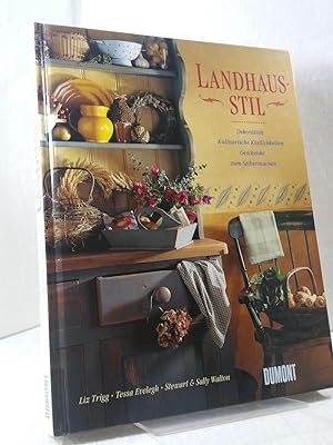 Landhausstil - Dekoration - Kulinarische Köstlichkeiten - Geschenke zum Selbermachen ; Liz Trigg ...