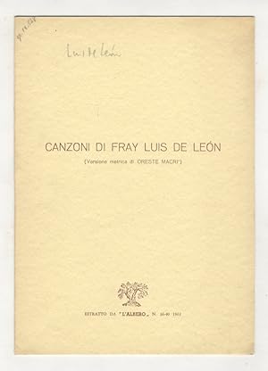 Bild des Verkufers fr Canzoni di fray Luis de Leon. [Versione metrica di Oreste Macr]. zum Verkauf von Libreria Oreste Gozzini snc