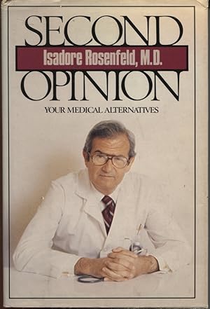Seller image for Second Opinion : Your Medical Alternatives for sale by Dromanabooks