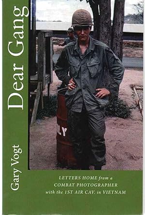 Seller image for DEAR GANG" Letters Home from a Vietnam Combat Photographer for sale by The Avocado Pit