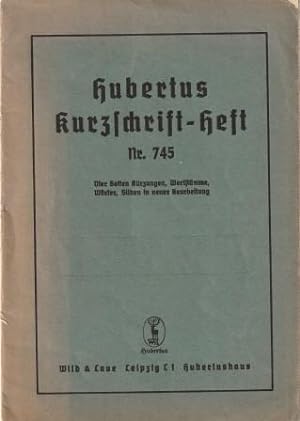 Seller image for Hubertus Kurzschrift-Heft Nr. 745. Vier Seiten Krzungen, Wortstmme, Wrter, Silben in neuer Bearbeitung. for sale by Versandantiquariat Dr. Uwe Hanisch