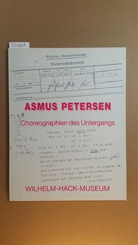 Bild des Verkufers fr Asmus Petersen : Choreographien des Untergangs ; Werke 1981 - 1987 ; 25. September - 30. Oktober 1988, Wilhelm-Hack-Museum zum Verkauf von Gebrauchtbcherlogistik  H.J. Lauterbach