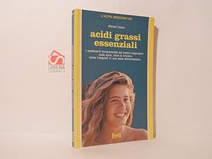 Acidi grassi essenziali. I costituenti fondamentali del nostro organismo: cosa sono, dove si trov...