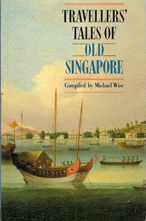 Travellers' Tales of Old Singapore