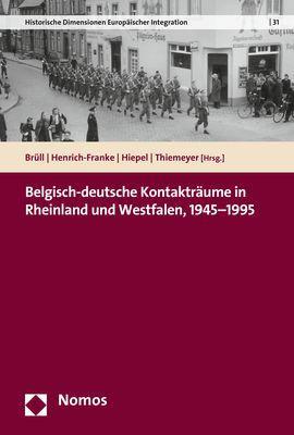 Bild des Verkufers fr Belgisch-deutsche Kontaktraeume in Rheinland und Westfalen, 1945-1995 zum Verkauf von moluna