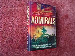 ADMIRALS - The Naval Commanders Who Made Britain Great