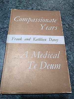 Seller image for Compassionate Years: A Medical Te Deum for sale by SGOIS