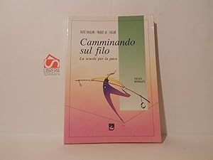 Camminando sul filo : la scuola per la pace : come gestire il conflitto nei gruppi