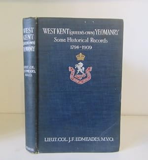 West Kent (Queen's Own) Yeomanry 1794-1909. Some Historical Records