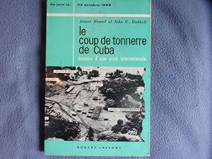 Seller image for Le coup de tonnerre de Cuba- histoire d'une crise internationale for sale by arobase livres