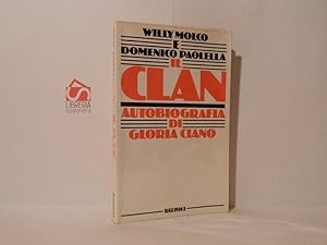 Il clan : autobiografia di Gloria Ciano