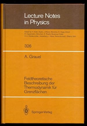 Feldtheoretische Beschreibung der Thermodynamik für Grenzflächen. A. Grauel / Lecture notes in ph...