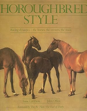 Seller image for Thoroughbred Style : Racing Dynasties - The Horses, The Owners, The Studs for sale by Trinders' Fine Tools