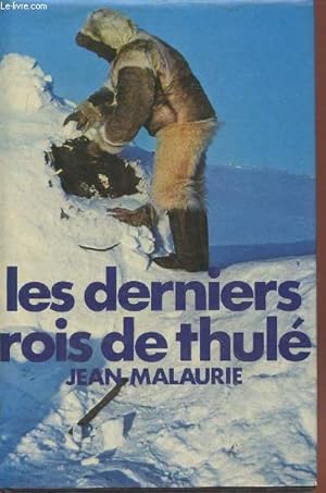 Image du vendeur pour Les derniers rois de Thul avec les esquimaux polaires, face  leur destin mis en vente par Le-Livre