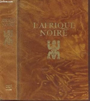 Image du vendeur pour L'Afrique Noire - Ethiopie - Madagascar (Collection : "Le monde en couleurs) mis en vente par Le-Livre