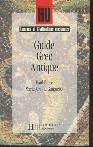 Bild des Verkufers fr Guide Grec Antique (Collection : "Langues et Civilisations anciennes") zum Verkauf von Le-Livre