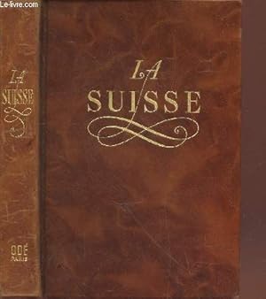Image du vendeur pour La Suisse (Collection : "Le monde en couleurs") mis en vente par Le-Livre