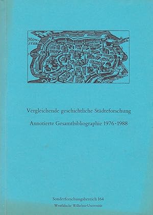 Bild des Verkufers fr Vergleichende geschichtliche Stdteforschung. Annotierte Gesamtbibliographie 1976-1988 zum Verkauf von Antiquariat Kastanienhof