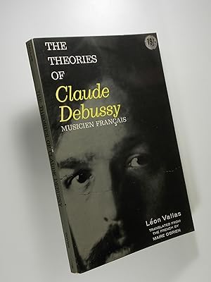 Immagine del venditore per The Theories of Claude Debussy, Musicien Francais venduto da Austin Sherlaw-Johnson, Secondhand Music