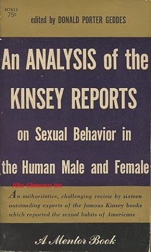 Immagine del venditore per AN ANALYSIS OF THE KINSEY REPORTS ON SEXUAL BEHAVIOR IN THE HUMAN MALE AND FEMALE A Mentor Book venduto da Alta-Glamour Inc.