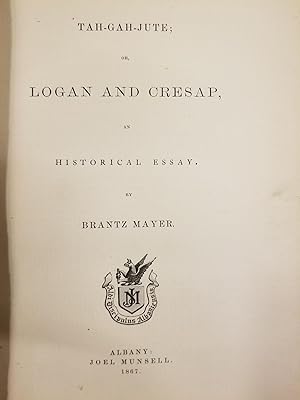 Tah-gah-jute [plus 1861 handwritten personal letter by author]; Or, Logan and Cresap, an historic...