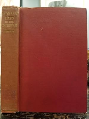 Pioneer Days in the Early Southwest [FIRST EDITION]