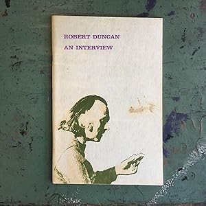 Seller image for Robert Duncan, An Interview by George Bowering & Robert Hogg: April 19, 1969 for sale by Downtown Books & News