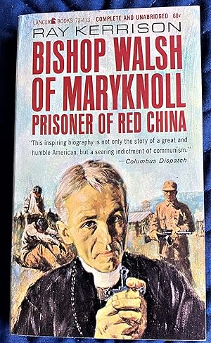 Bishop Walsh of Maryknoll, Prisoner of Red China