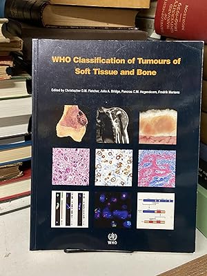 Image du vendeur pour WHO Classification of Tumours of Soft Tissue and Bone (Fourth Edition) mis en vente par Chamblin Bookmine