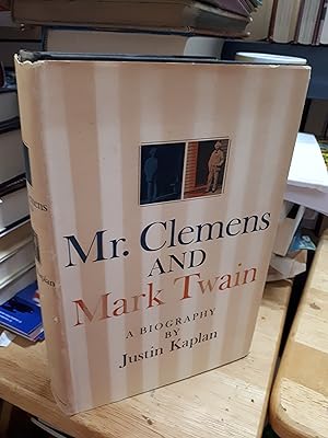 MR CLEMENS AND MARK TWAIN A Biography