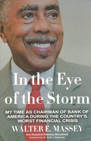 Immagine del venditore per In the Eye of the Storm : My Time As Chairman of Bank of America During the Country's Worst Financial Crisis venduto da GreatBookPrices