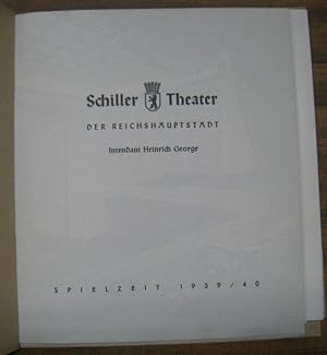 Schiller Theater der Reichshauptstadt. Spielzeit 1939 / 1940. Intendant Heinrich George.